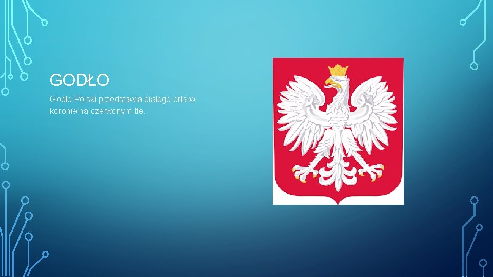 GODŁO Godło Polski przedstawia białego orła w koronie na czerwonym tle. 