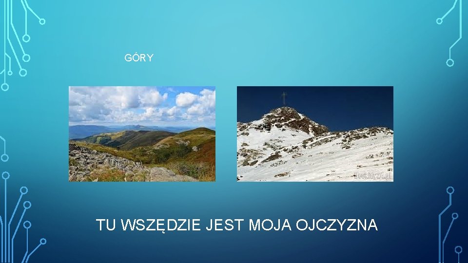 GÓRY TU WSZĘDZIE JEST MOJA OJCZYZNA 