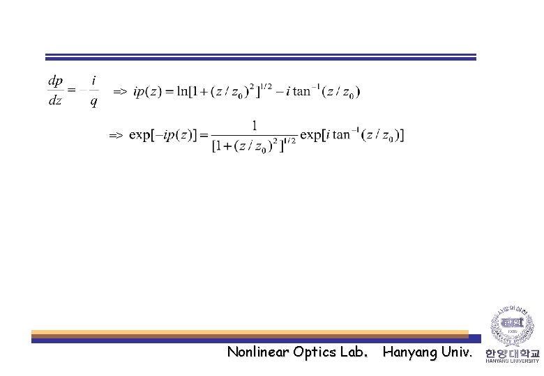 => => Nonlinear Optics Lab. Hanyang Univ. 