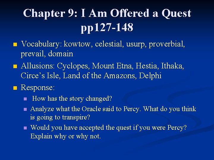 Chapter 9: I Am Offered a Quest pp 127 -148 n n n Vocabulary: Chapter 9: I Am Offered a Quest pp 127 -148 n n n Vocabulary:
