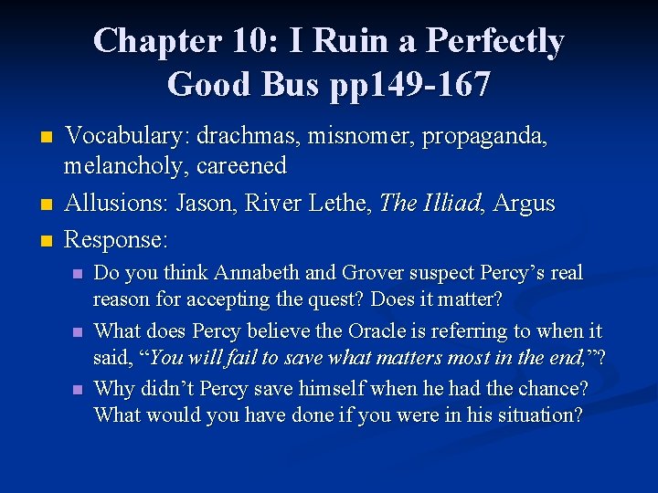Chapter 10: I Ruin a Perfectly Good Bus pp 149 -167 n n n Chapter 10: I Ruin a Perfectly Good Bus pp 149 -167 n n n