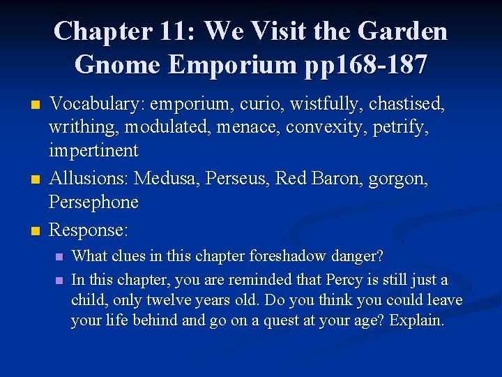 Chapter 11: We Visit the Garden Gnome Emporium pp 168 -187 n n n Chapter 11: We Visit the Garden Gnome Emporium pp 168 -187 n n n
