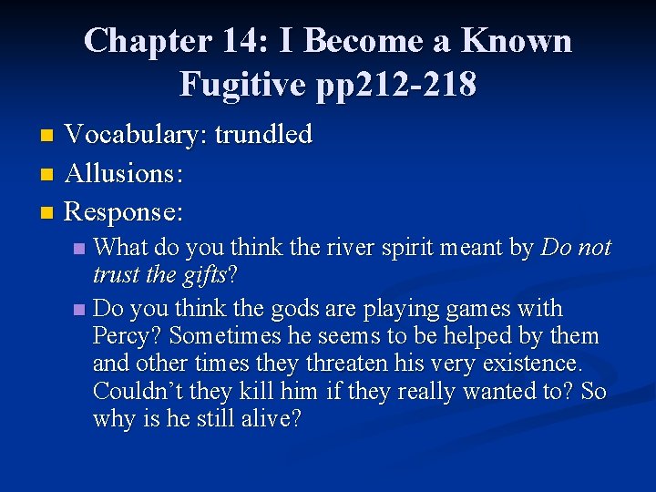 Chapter 14: I Become a Known Fugitive pp 212 -218 Vocabulary: trundled n Allusions: Chapter 14: I Become a Known Fugitive pp 212 -218 Vocabulary: trundled n Allusions: