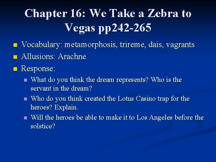 Chapter 16: We Take a Zebra to Vegas pp 242 -265 n n n Chapter 16: We Take a Zebra to Vegas pp 242 -265 n n n