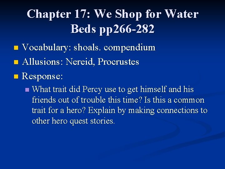Chapter 17: We Shop for Water Beds pp 266 -282 Vocabulary: shoals. compendium n Chapter 17: We Shop for Water Beds pp 266 -282 Vocabulary: shoals. compendium n