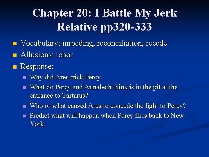 Chapter 20: I Battle My Jerk Relative pp 320 -333 n n n Vocabulary: Chapter 20: I Battle My Jerk Relative pp 320 -333 n n n Vocabulary: