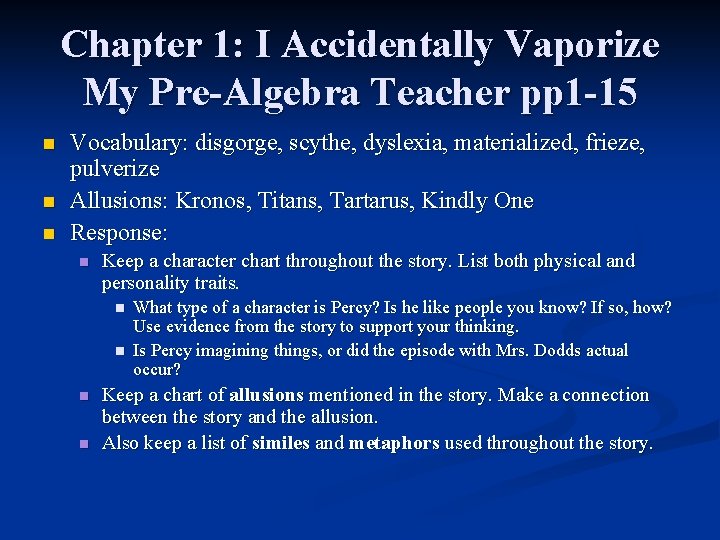 Chapter 1: I Accidentally Vaporize My Pre-Algebra Teacher pp 1 -15 n n n Chapter 1: I Accidentally Vaporize My Pre-Algebra Teacher pp 1 -15 n n n