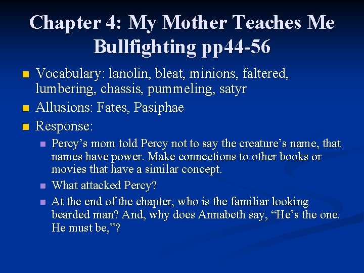 Chapter 4: My Mother Teaches Me Bullfighting pp 44 -56 n n n Vocabulary: Chapter 4: My Mother Teaches Me Bullfighting pp 44 -56 n n n Vocabulary: