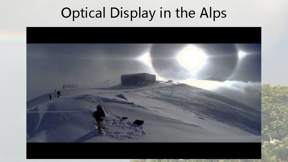 Optical Display in the Alps 