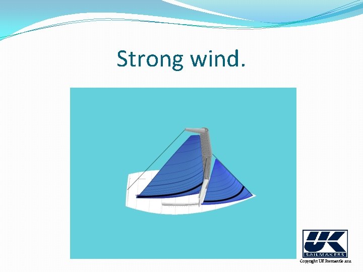 Strong wind. Copyright UK Fremantle 2012 
