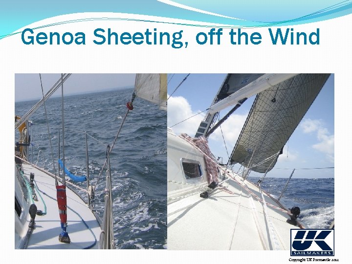 Genoa Sheeting, off the Wind Copyright UK Fremantle 2012 