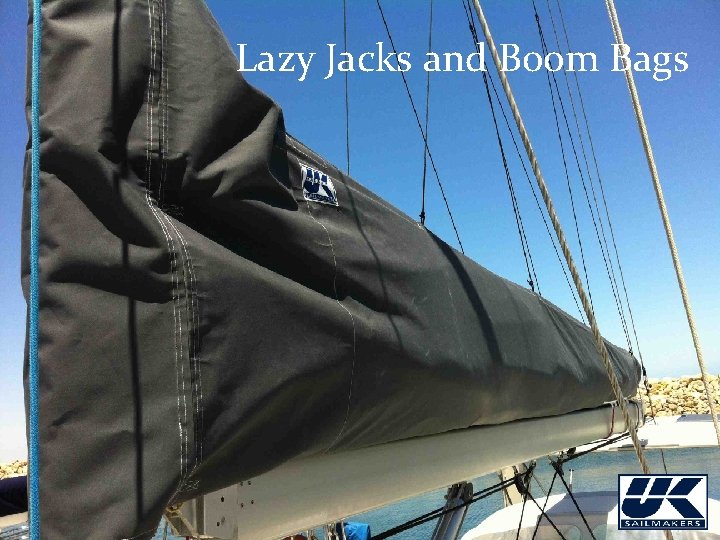 Lazy Jacks and Boom Bags 