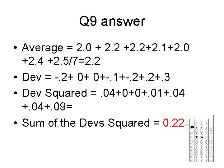 Q 9 answer • Average = 2. 0 + 2. 2 +2. 2+2. 1+2.