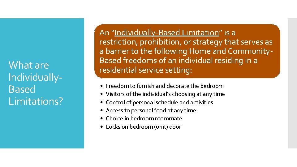 What are Individually. Based Limitations? An “Individually-Based Limitation” is a restriction, prohibition, or strategy