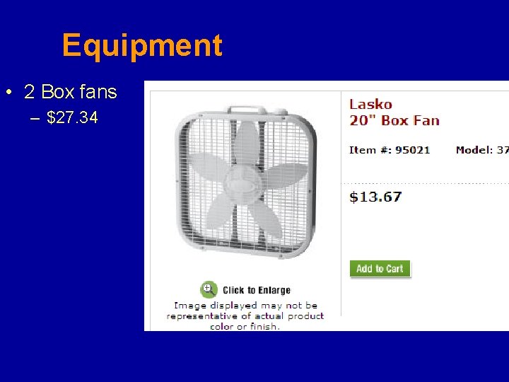 Equipment • 2 Box fans – $27. 34 