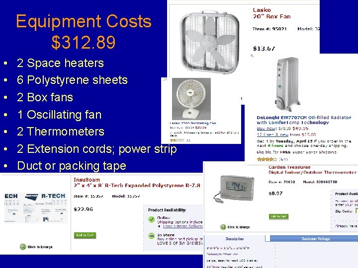Equipment Costs $312. 89 • • 2 Space heaters 6 Polystyrene sheets 2 Box
