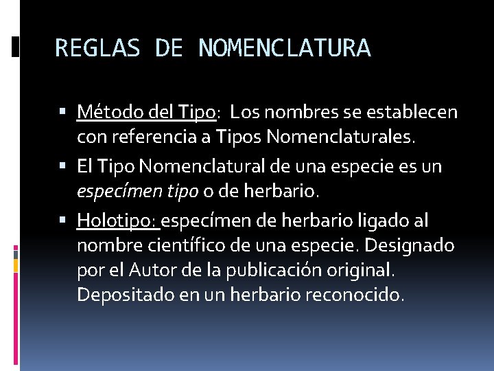 REGLAS DE NOMENCLATURA Método del Tipo: Los nombres se establecen con referencia a Tipos