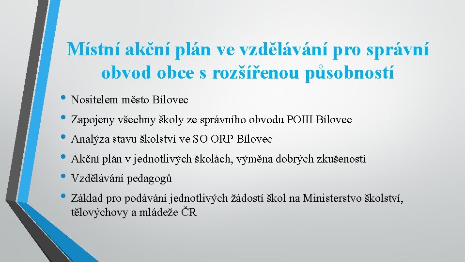 Místní akční plán ve vzdělávání pro správní obvod obce s rozšířenou působností • Nositelem