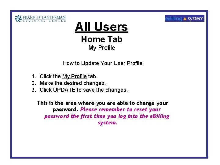 All Users Home Tab My Profile How to Update Your User Profile 1. Click