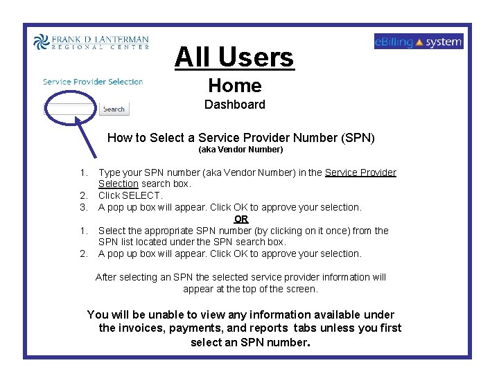 All Users Home Dashboard How to Select a Service Provider Number (SPN) (aka Vendor