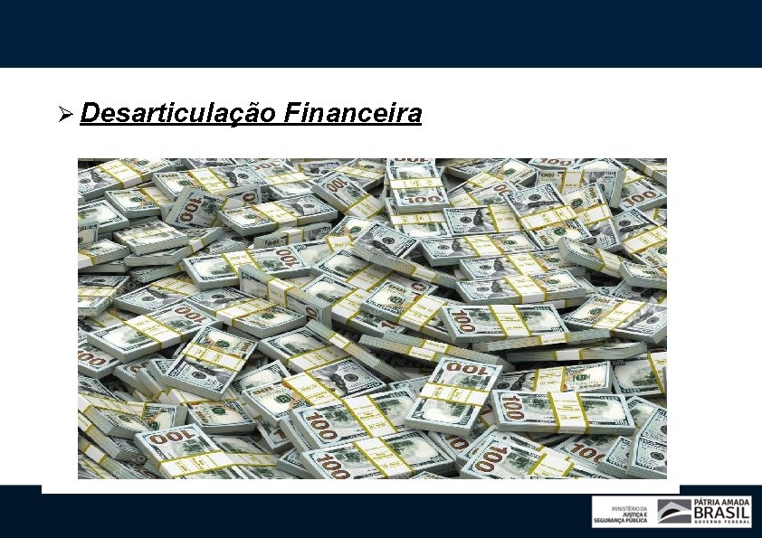  Desarticulação Financeira 