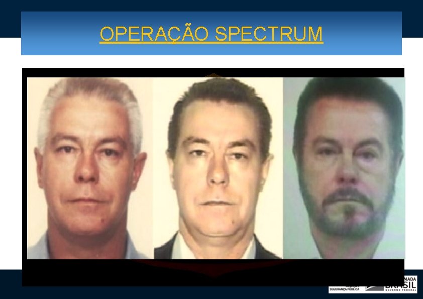 OPERAÇÃO SPECTRUM 