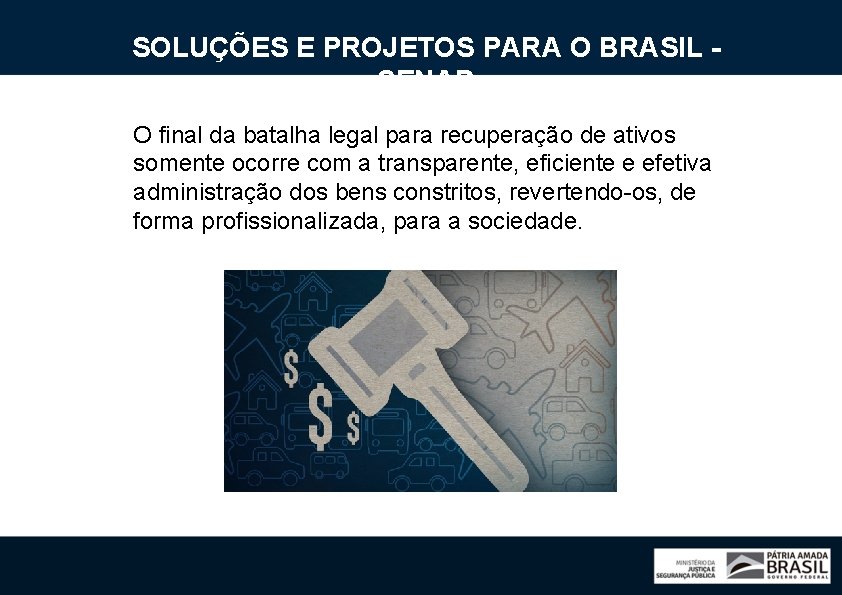 SOLUÇÕES E PROJETOS PARA O BRASIL SENAD O final da batalha legal para recuperação