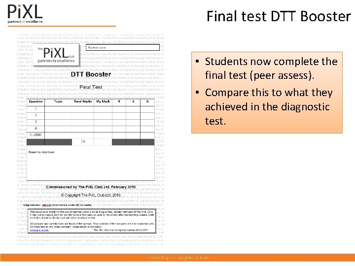 Final test DTT Booster • Students now complete the final test (peer assess). •