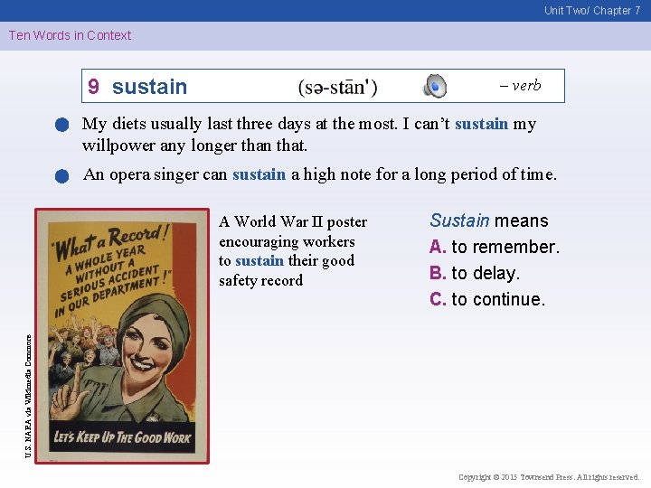 Unit Two/ Chapter 7 Ten Words in Context 9 sustain – verb My diets