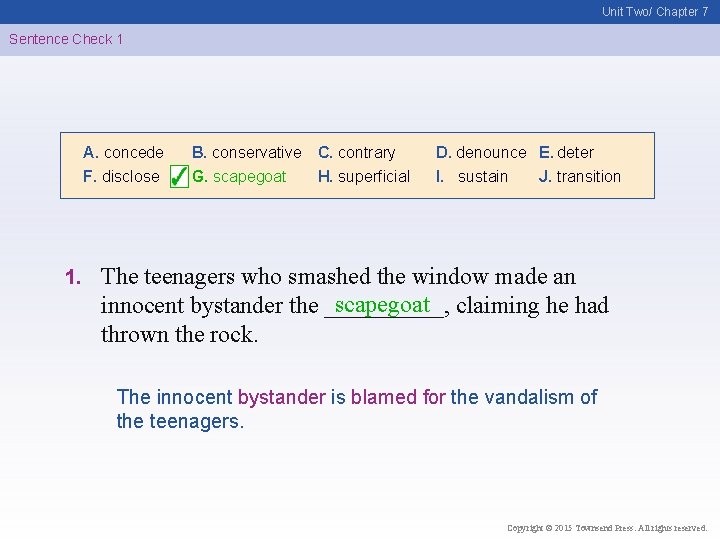 Unit Two/ Chapter 7 Sentence Check 1 A. concede F. disclose 1. B. conservative