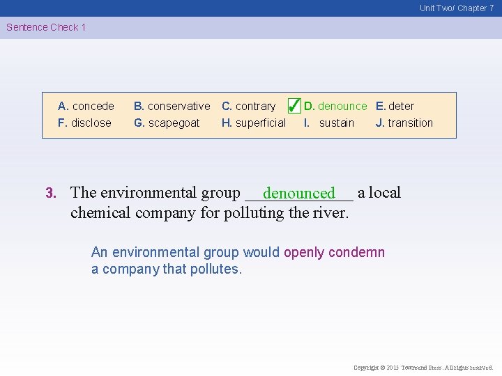 Unit Two/ Chapter 7 Sentence Check 1 A. concede F. disclose 3. B. conservative