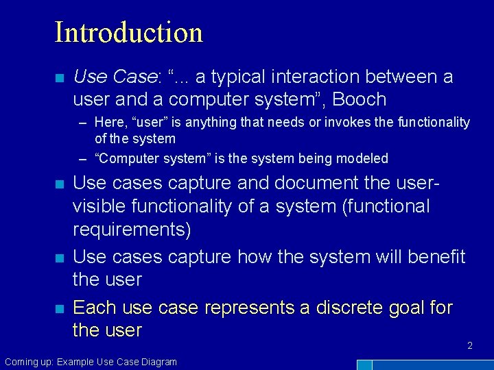 Introduction n Use Case: “. . . a typical interaction between a user and