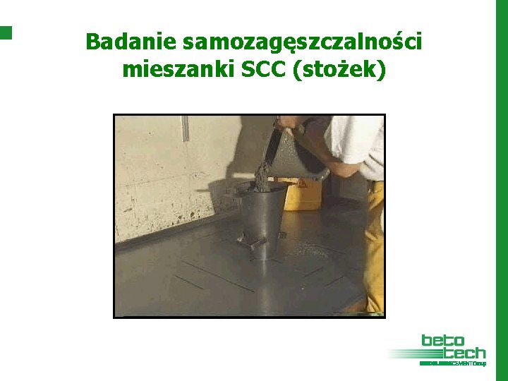 Badanie samozagęszczalności mieszanki SCC (stożek) 