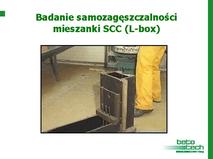 Badanie samozagęszczalności mieszanki SCC (L-box) 