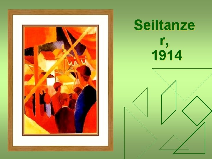 Seiltanze r, 1914 