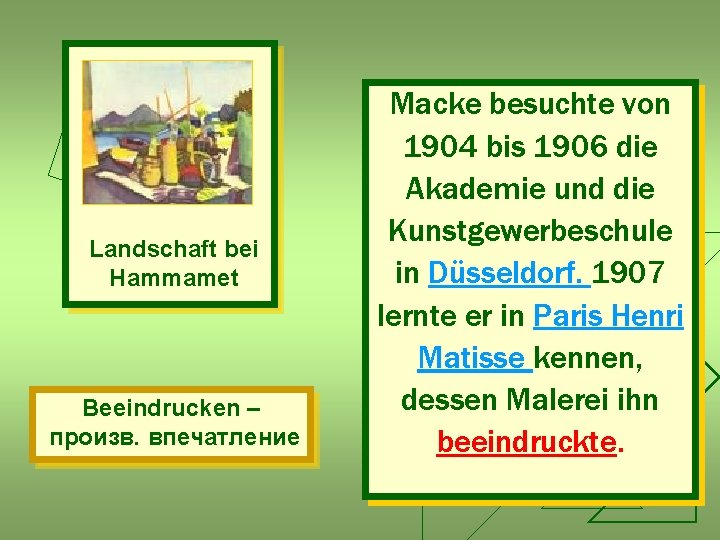 Landschaft bei Hammamet Beeindrucken – произв. впечатление Macke besuchte von 1904 bis 1906 die