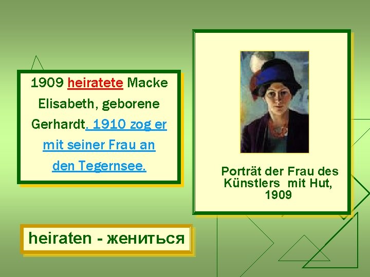 1909 heiratete Macke Elisabeth, geborene Gerhardt. 1910 zog er mit seiner Frau an den