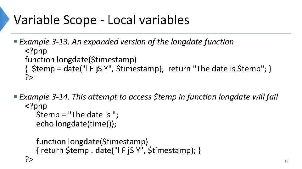 Variable Scope - Local variables § Example 3 -13. An expanded version of the