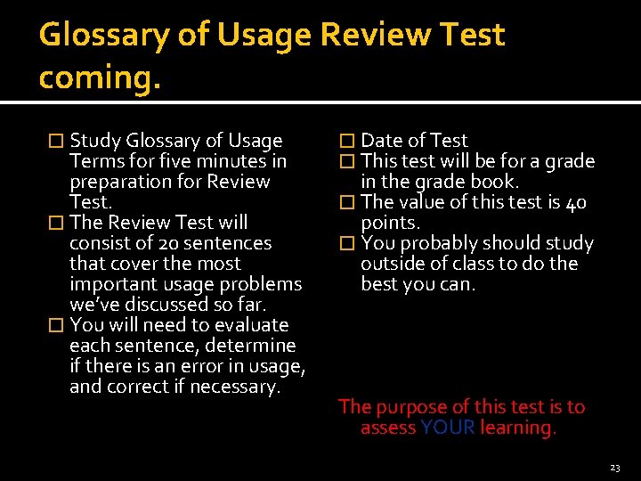 Glossary of Usage Review Test coming. � Study Glossary of Usage Terms for five
