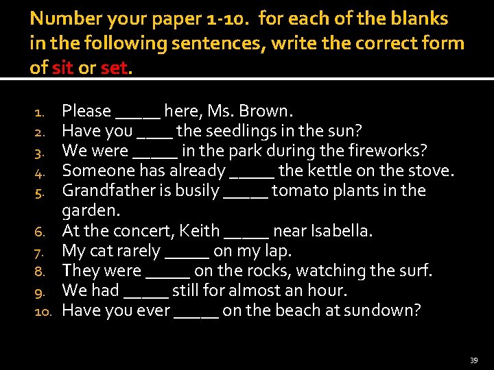 Number your paper 1 -10. for each of the blanks in the following sentences,