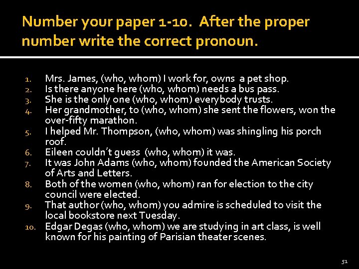 Number your paper 1 -10. After the proper number write the correct pronoun. Mrs.