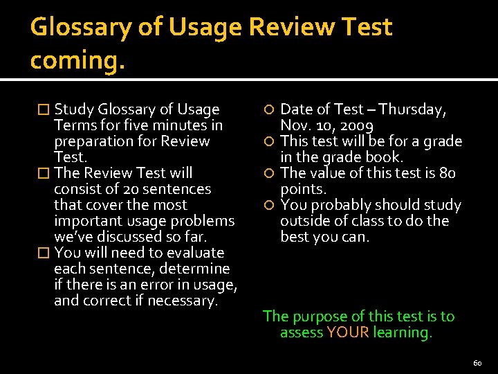 Glossary of Usage Review Test coming. � Study Glossary of Usage Terms for five
