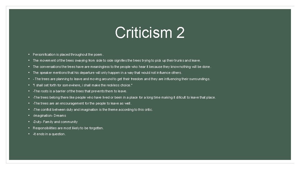 Criticism 2 • Personification is placed throughout the poem. • The movement of the