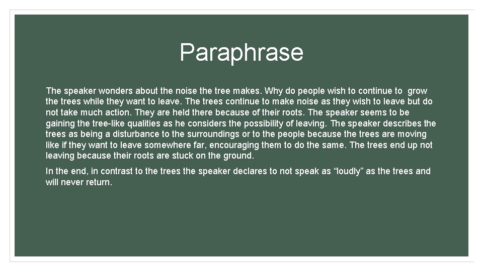 Paraphrase The speaker wonders about the noise the tree makes. Why do people wish