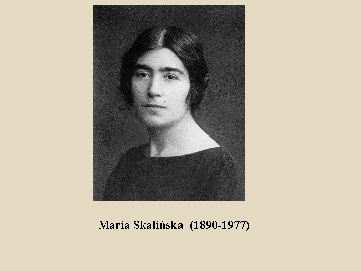 Maria Skalińska (1890 -1977) 