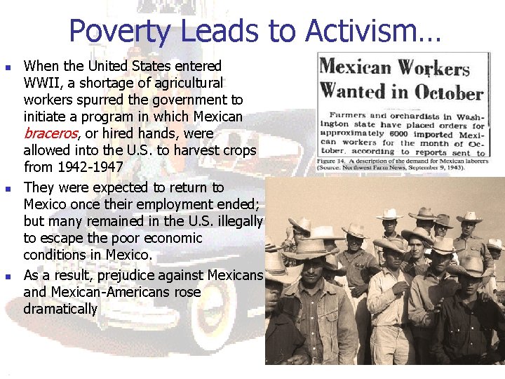 Poverty Leads to Activism… n n n When the United States entered WWII, a