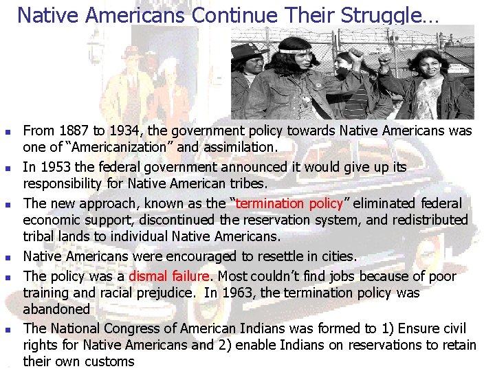 Native Americans Continue Their Struggle… n n n From 1887 to 1934, the government