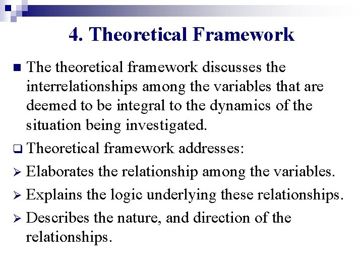 4. Theoretical Framework The theoretical framework discusses the interrelationships among the variables that are