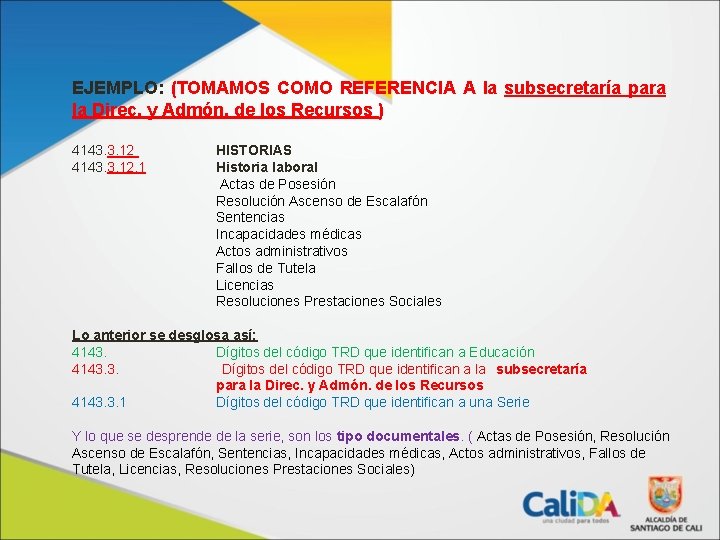 EJEMPLO: (TOMAMOS COMO REFERENCIA A la subsecretaría para la Direc. y Admón. de los