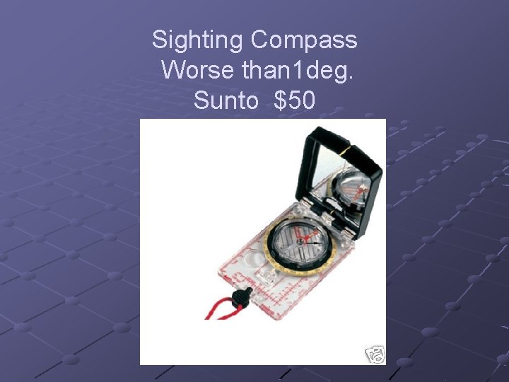 Sighting Compass Worse than 1 deg. Sunto $50 